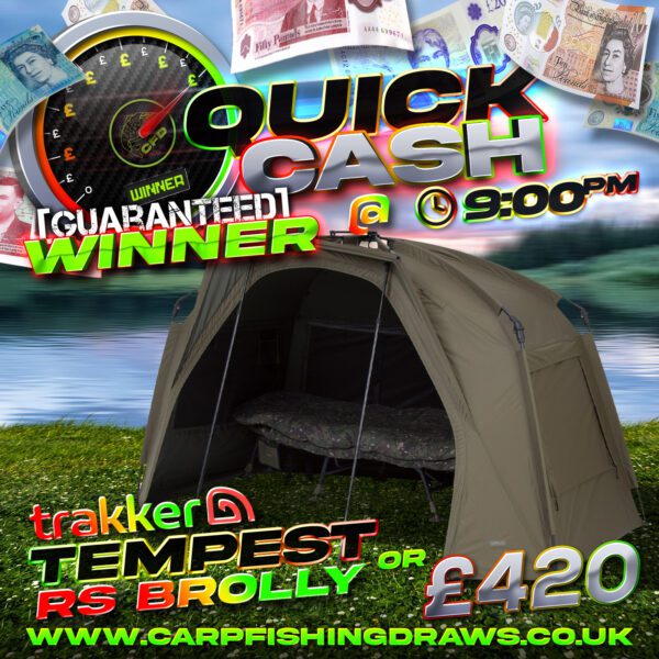 Quick Cash Draw - Win £420 tax-free cash or Trakker Tempest RS Brolly